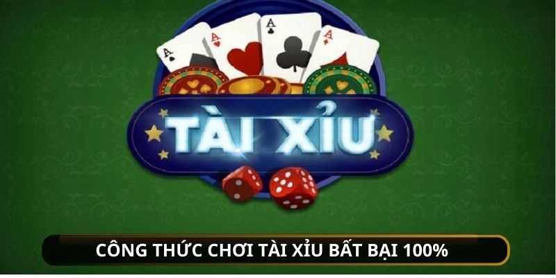 Công thức chơi tài xỉu đỉnh nhất