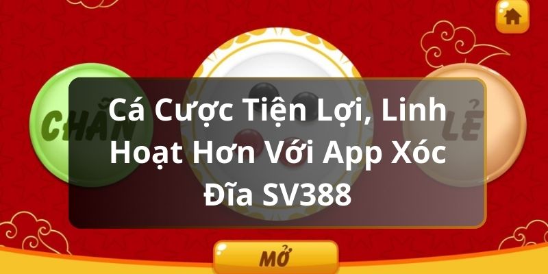 Thông tin về app xóc đĩa